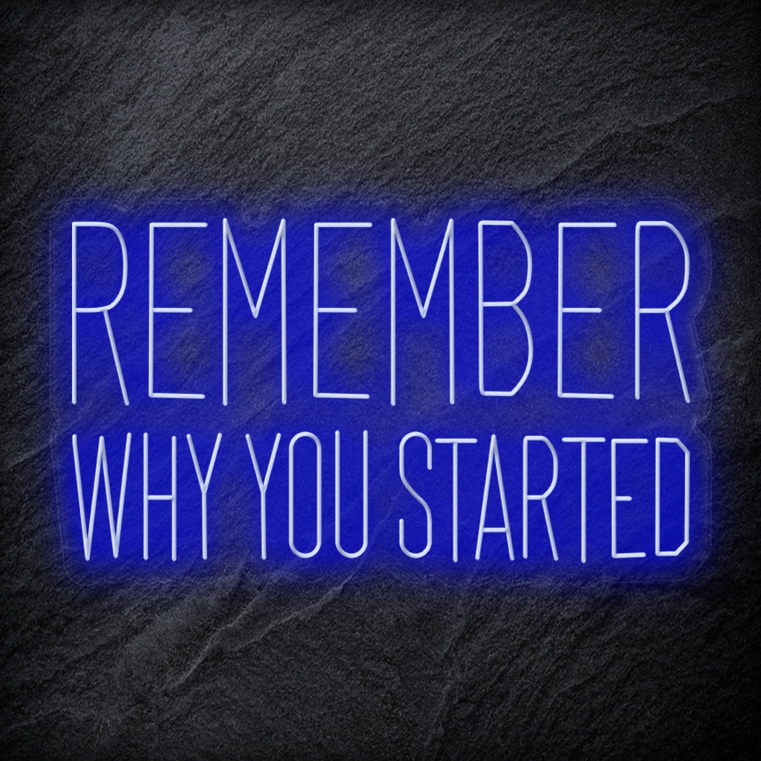 "Remember Why You Started" LED Neon Schriftzug Sign - NEONEVERGLOW