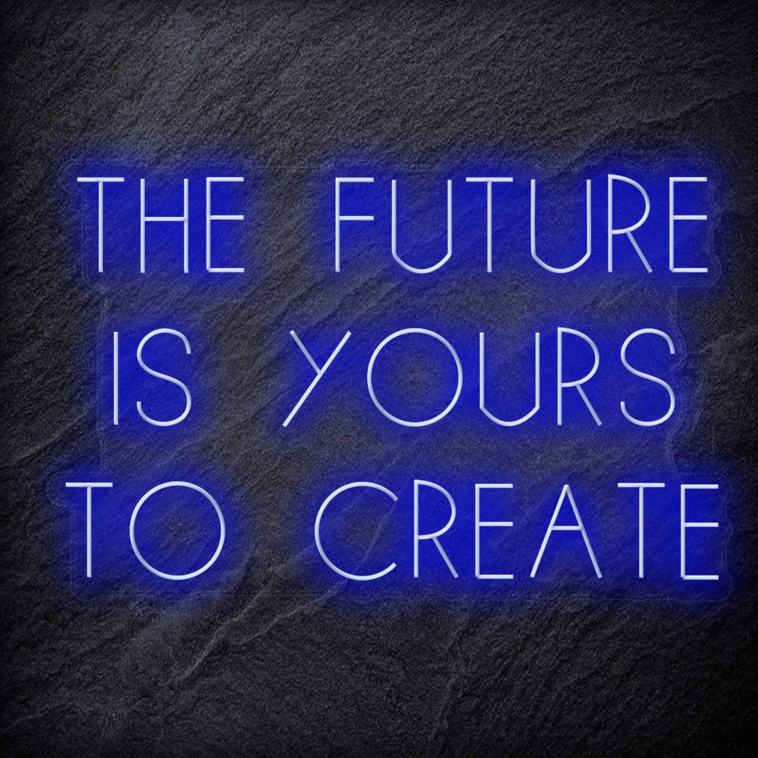 "The Future Is Yours To Create" LED Neon Schriftzug Sign - NEONEVERGLOW