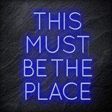 "This Must Be The Place" LED Neon Schriftzug Sign - NEONEVERGLOW