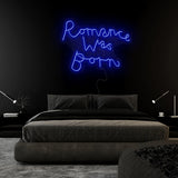 "Romance Was Born" LED Neon Sign Schriftzug - NEONEVERGLOW