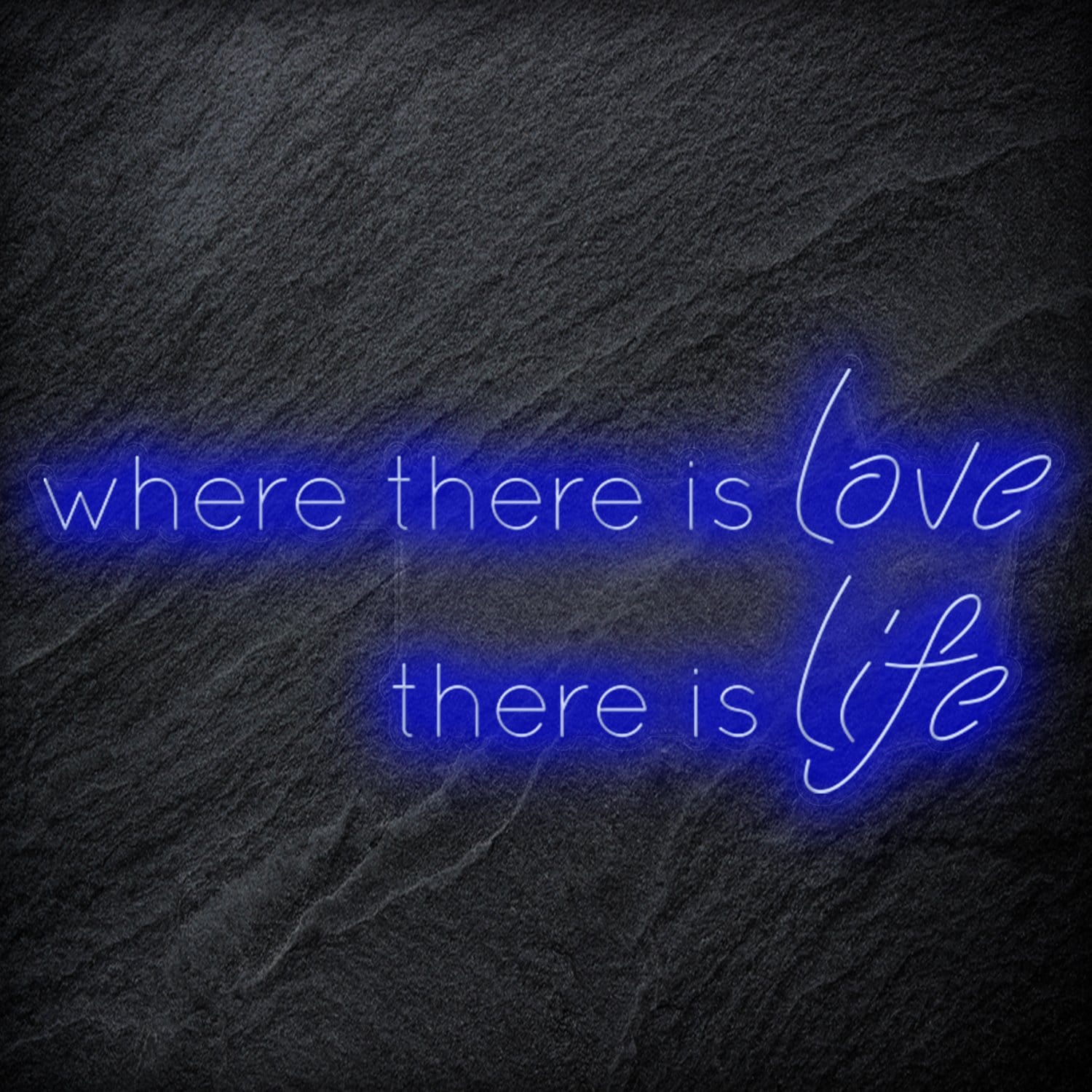 " Where There Is Love There Is Life" LED Neonschild Sign Schriftzug - NEONEVERGLOW