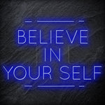 "Believe in Yourself" LED Neonschild Sign - NEONEVERGLOW