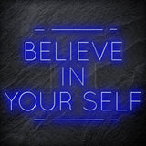 "Believe in Yourself" LED Neonschild Sign - NEONEVERGLOW