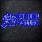 "Bitch Been Winning" LED Neon Schriftzug Sign - NEONEVERGLOW