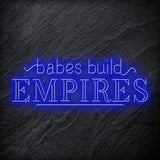 "Babes Build Empires" LED Neonschild - NEONEVERGLOW