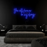 " You Will Forever Be My Always" LED Neonschild Sign Schriftzug - NEONEVERGLOW