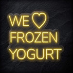 "We Love Frozen Yogurt" LED Neonschild Sign - NEONEVERGLOW