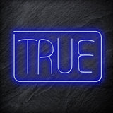 "True" LED Neonschild Sign Schriftzug - NEONEVERGLOW