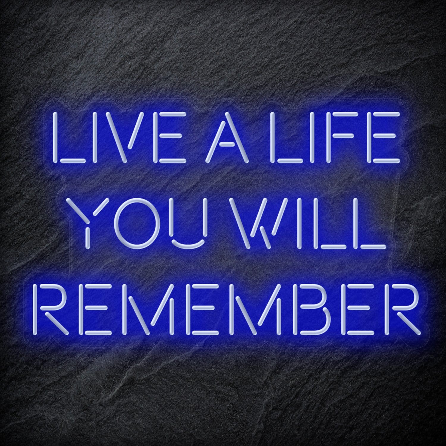"Live A Life You Will Remember"  LED Neon Schriftzug - NEONEVERGLOW