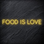 "Food Is Love " LED Neonschild Sign Schriftzug - NEONEVERGLOW