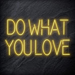 "Do What You Love" LED Neon Schriftzug - NEONEVERGLOW