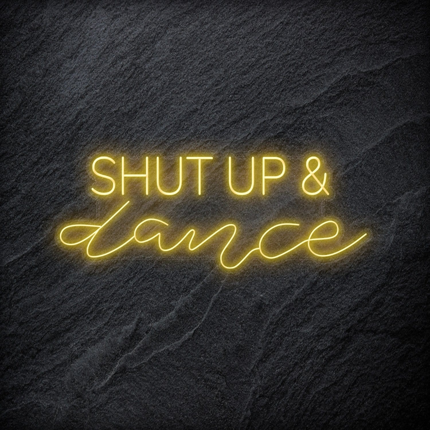 " Shut Up and Dance" LED - NEONEVERGLOW