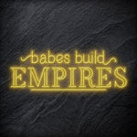 "Babes Build Empires" LED Neonschild - NEONEVERGLOW