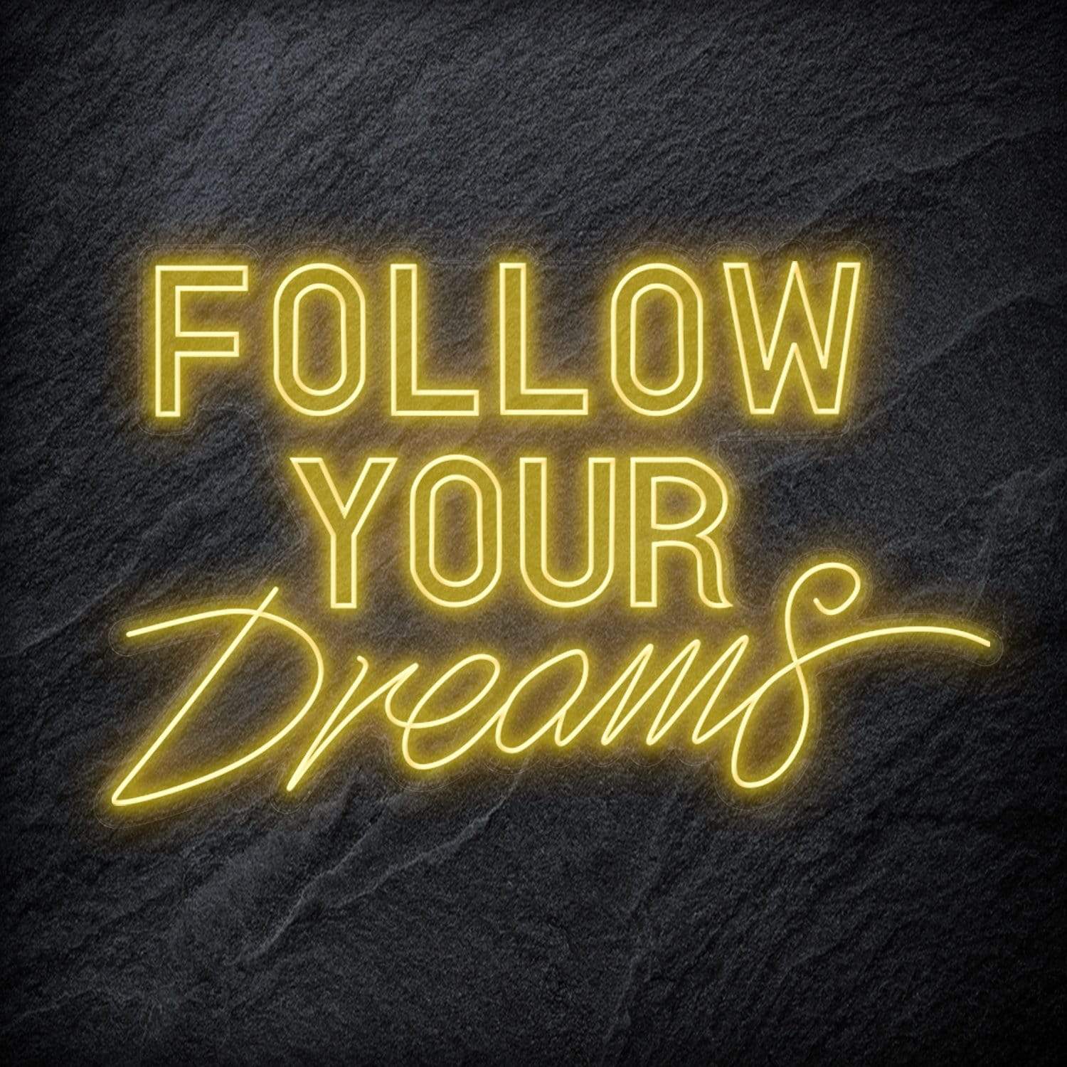 "Follow Your Dreams" LED Neon Sign Schriftzug - NEONEVERGLOW