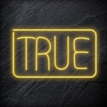 "True" LED Neonschild Sign Schriftzug - NEONEVERGLOW