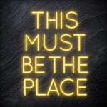 "This Must Be The Place" LED Neon Schriftzug Sign - NEONEVERGLOW