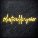 " Best Wedding Ever " LED Neon Sign Schriftzug - NEONEVERGLOW