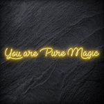 "You Are Pure Magic" LED Neon Schriftzug - NEONEVERGLOW