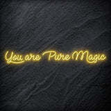 "You Are Pure Magic" LED Neon Schriftzug - NEONEVERGLOW