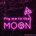 " Fly me to the moon" LED Neonschild - NEONEVERGLOW