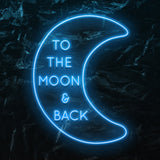 " To The Moon & Back" LED Neonschild - NEONEVERGLOW
