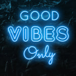 " Good Vibes Only " LED Neonschild - NEONEVERGLOW
