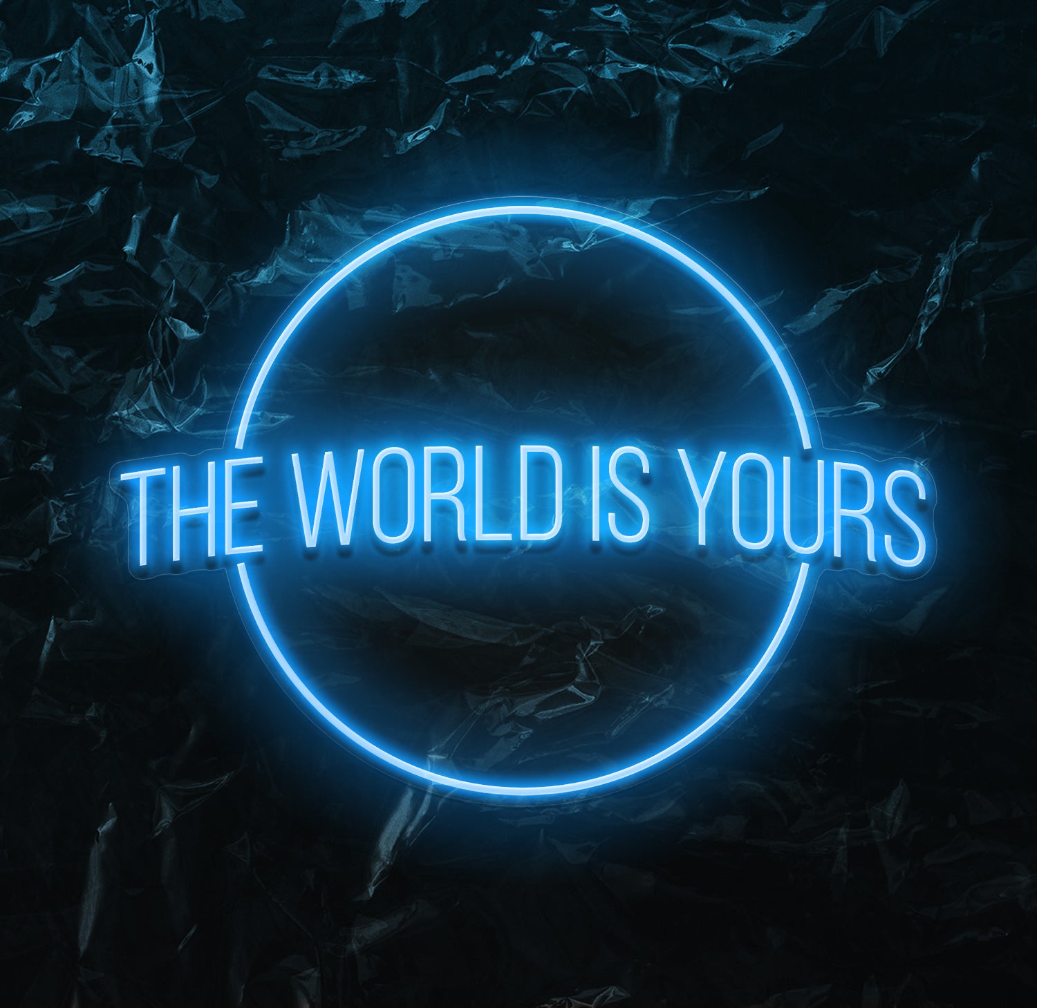 " The World is Yours" LED Neonschild - NEONEVERGLOW