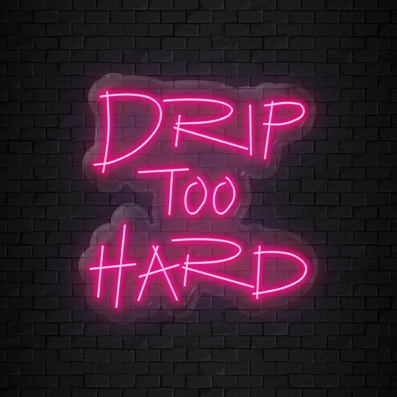 "Drip To Hard" LED Neonschild Sign - NEONEVERGLOW