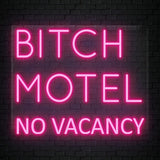 "Bitch Motel No Vacancy" LED Neonschild Sign Schriftzug - NEONEVERGLOW
