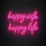"Happy Wife Happy Life" LED Neonschild Sign Schriftzug - NEONEVERGLOW
