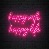 "Happy Wife Happy Life" LED Neonschild Sign Schriftzug - NEONEVERGLOW