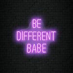 " Be Different Babe" LED Neon Schriftzug Sign - NEONEVERGLOW