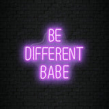 " Be Different Babe" LED Neon Schriftzug Sign - NEONEVERGLOW