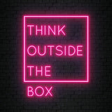 "Think Outside The Box" LED Neonschild Sign Schriftzug - NEONEVERGLOW
