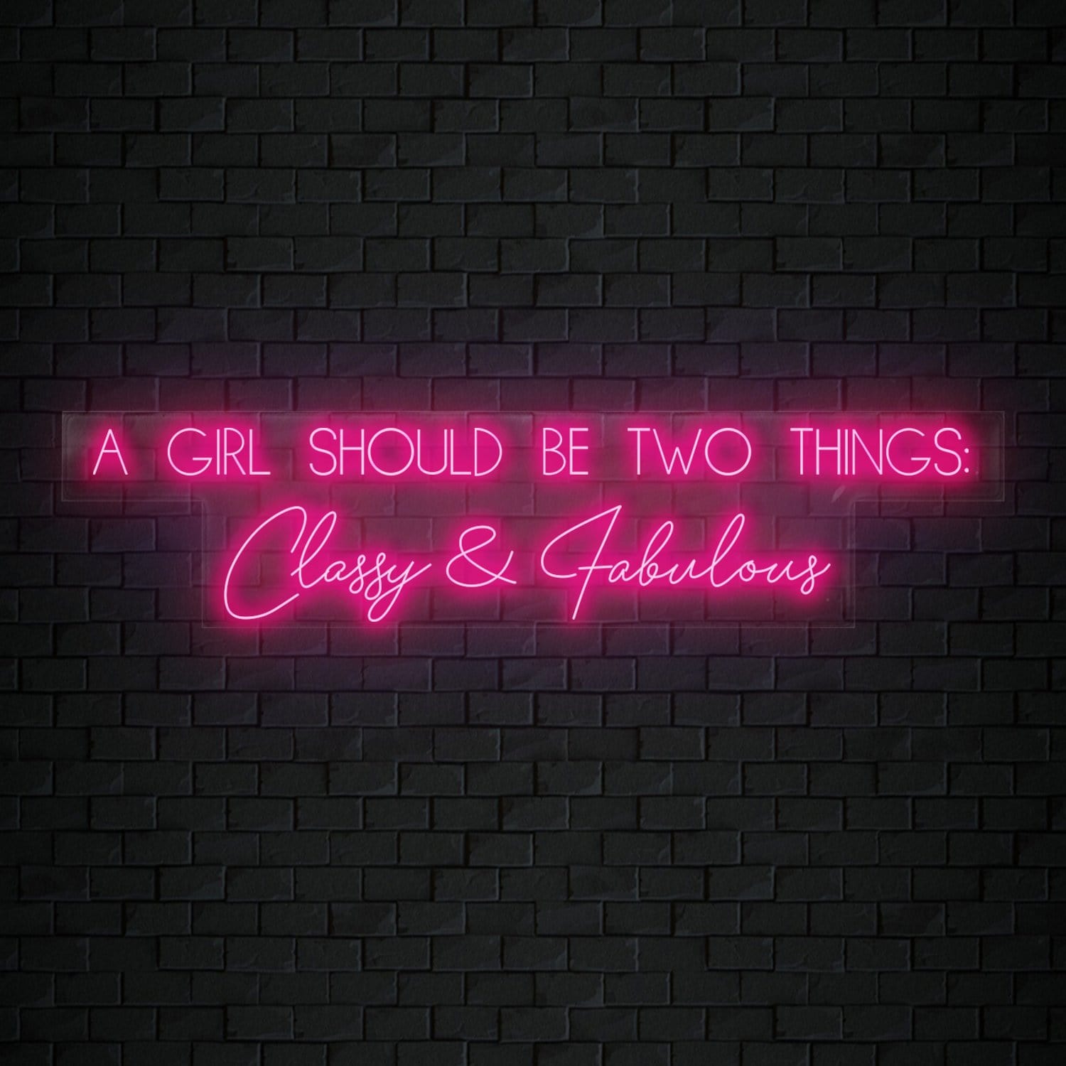 "A Girl Should Be Two Things" LED Neon Sign Schriftzug - NEONEVERGLOW