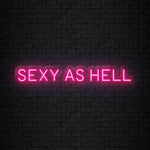 "Sexy As Hell" LED Neonschild Sign Schriftzug - NEONEVERGLOW