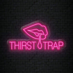 "Thirst Trap" LED Neonschild Sign - NEONEVERGLOW