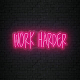 "Work Harder" LED Neon Sign Schriftzug - NEONEVERGLOW
