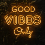 " Good Vibes Only " LED Neonschild - NEONEVERGLOW