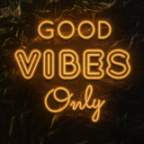 " Good Vibes Only " LED Neonschild - NEONEVERGLOW