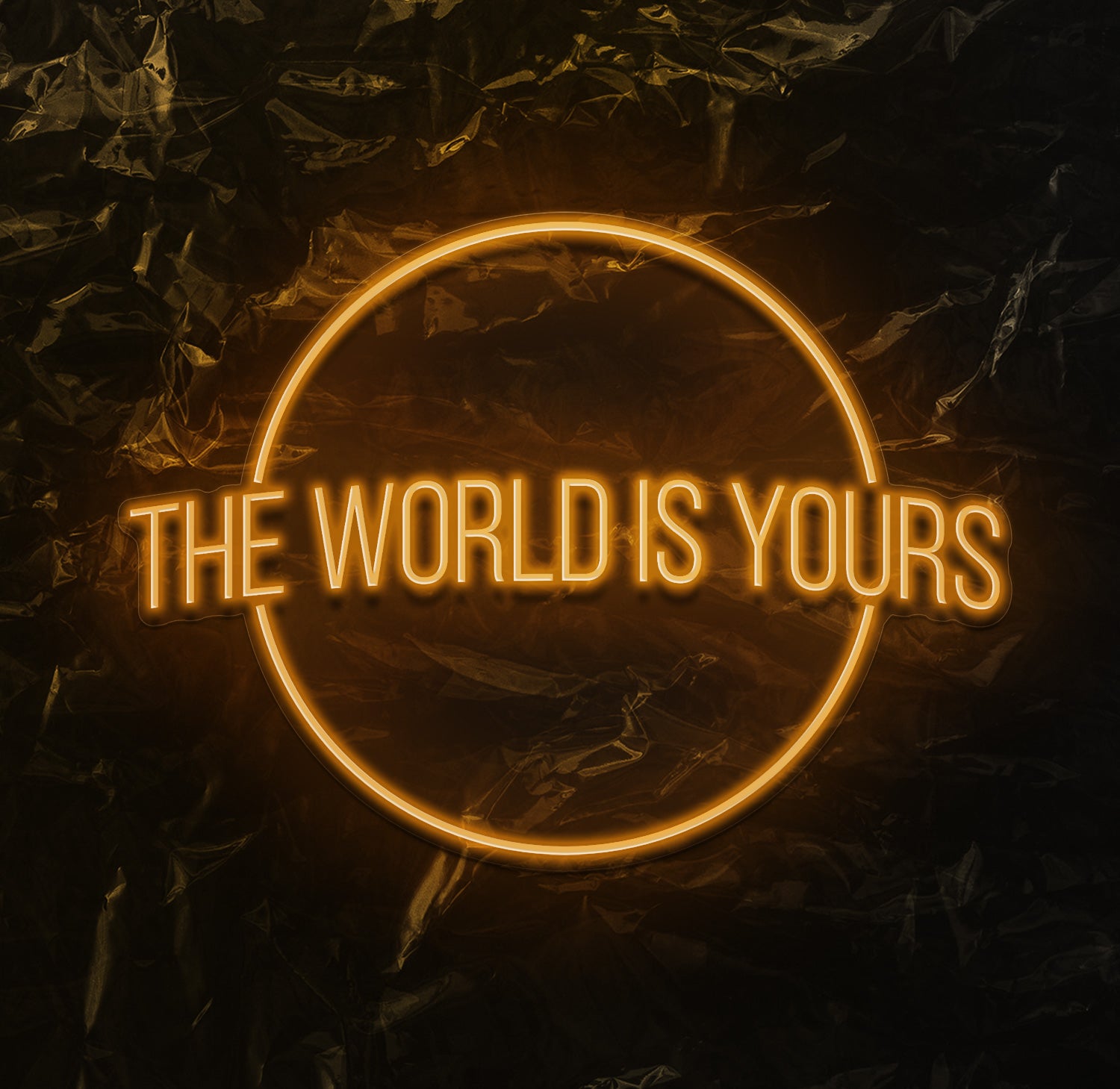 " The World is Yours" LED Neonschild - NEONEVERGLOW