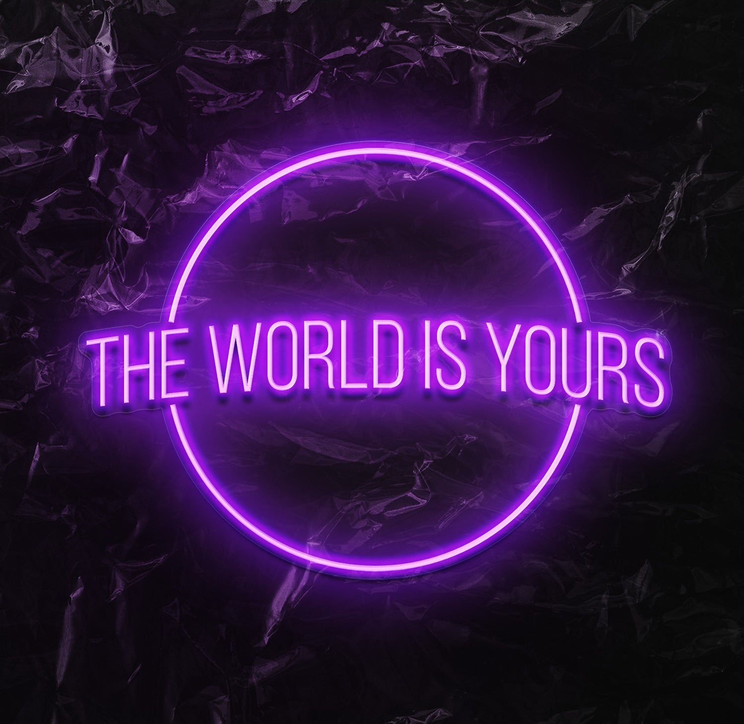 " The World is Yours" LED Neonschild - NEONEVERGLOW