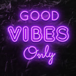 " Good Vibes Only " LED Neonschild - NEONEVERGLOW