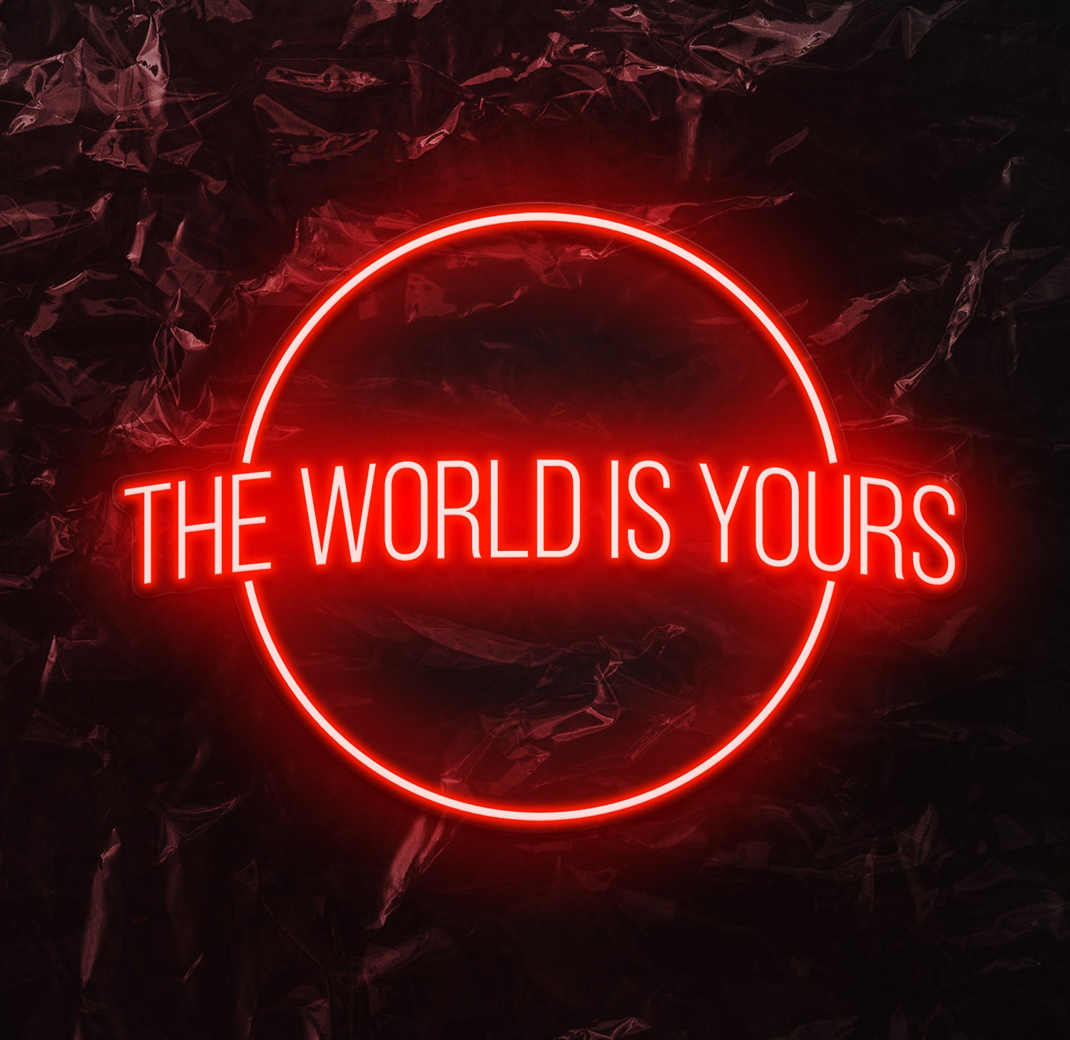 " The World is Yours" LED Neonschild - NEONEVERGLOW