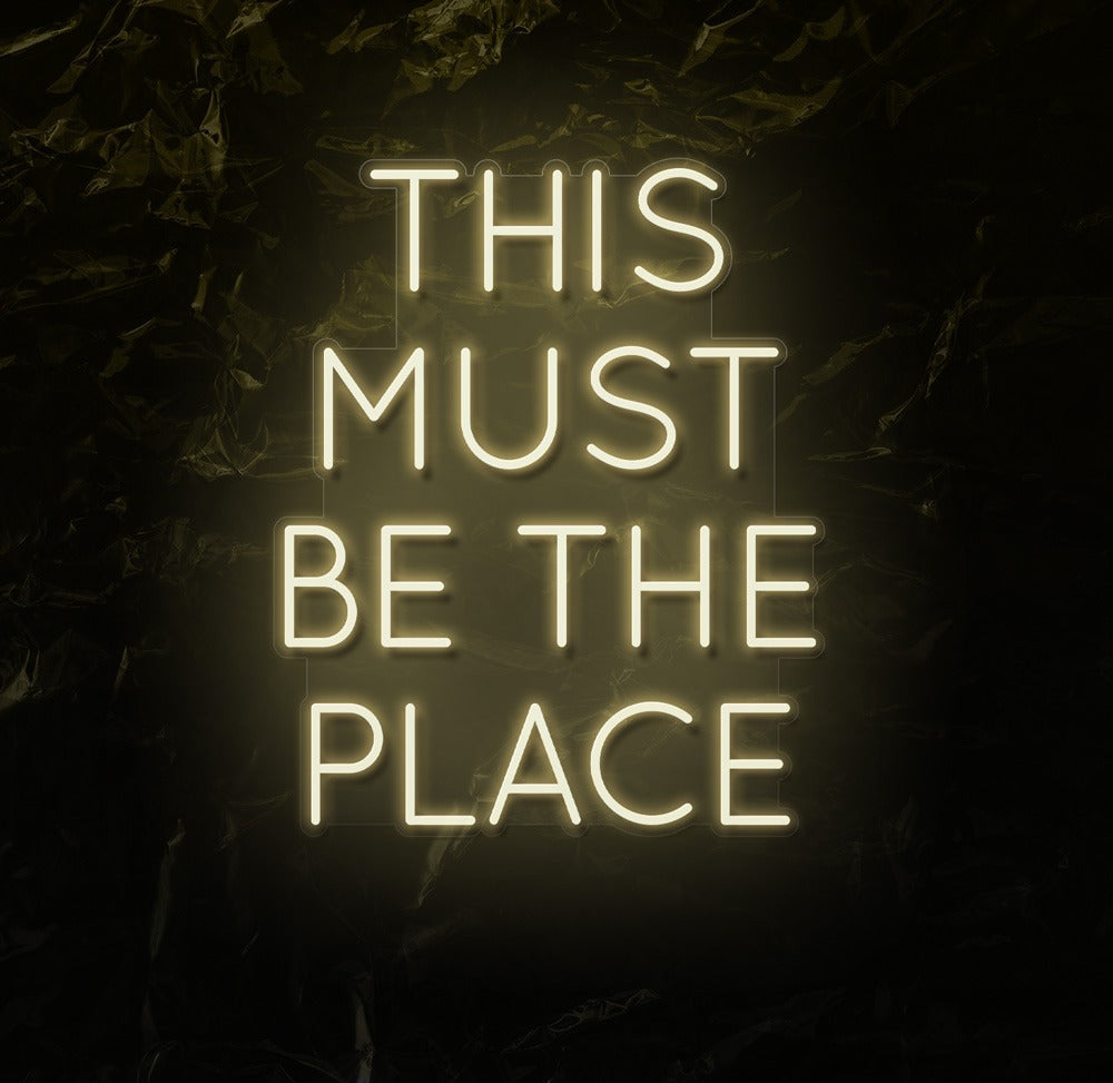 "This Must Be The Place" LED Neon Schriftzug Sign - NEONEVERGLOW