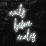 "nails before males " LED Neon Schriftzug - NEONEVERGLOW