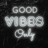 " Good Vibes Only " LED Neonschild - NEONEVERGLOW