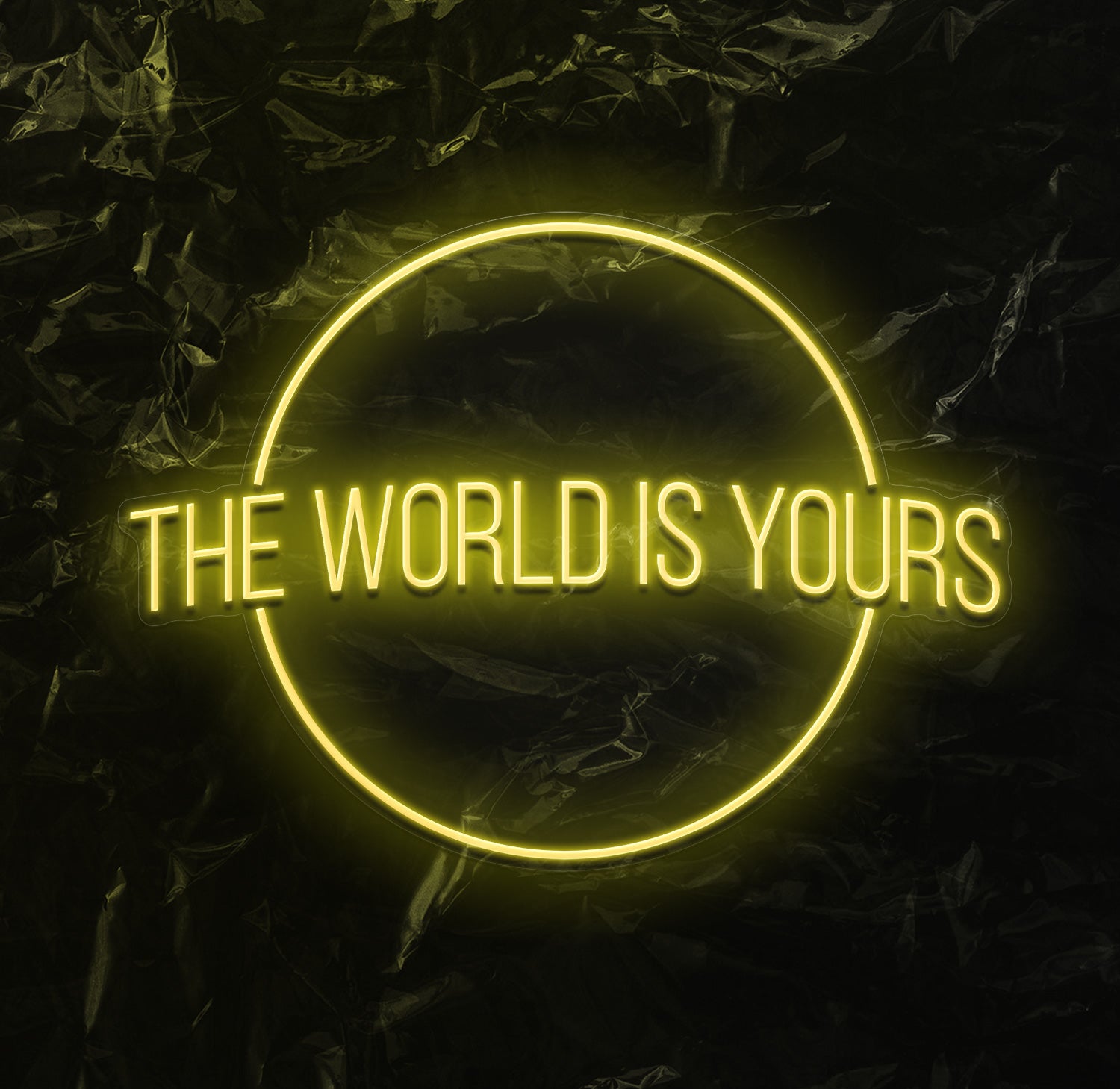 " The World is Yours" LED Neonschild - NEONEVERGLOW
