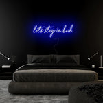 "Let´s Stay in Bed" LED Neon Schriftzug Sign - NEONEVERGLOW
