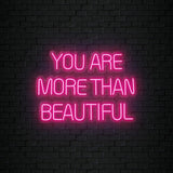 " You Are More Than Beautiful" LED Neonschild Sign Schriftzug - NEONEVERGLOW